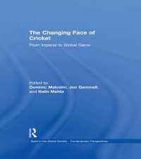 The Changing Face of Cricket : From Imperial to Global Game