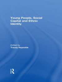 若者、社会関係資本と民族アイデンティティ<br>Young People, Social Capital and Ethnic Identity
