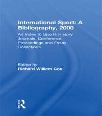 国際スポーツ関連書誌：2000年<br>International Sport: A Bibliography, 2000 : An Index to Sports History Journals, Conference Proceedings and Essay Collections