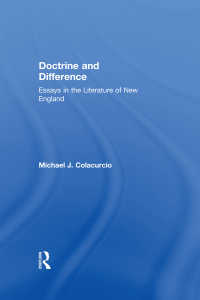 Doctrine and Difference : Essays in the Literature of New England