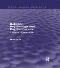 Between Psychology and Psychotherapy (Psychology Revivals) : A Poetics of Experience