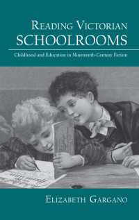 １９世紀小説における児童期と教育<br>Reading Victorian Schoolrooms : Childhood and Education in Nineteenth-Century Fiction