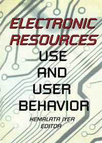 Electronic Resources : Use and User Behavior