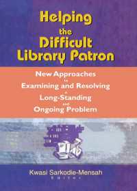Helping the Difficult Library Patron : New Approaches to Examining and Resolving a Long-Standing and Ongoing Problem
