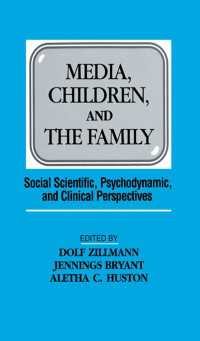 Media, Children, and the Family : Social Scientific, Psychodynamic, and Clinical Perspectives