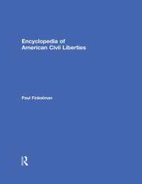 アメリカにおける市民的自由：百科事典（全４巻）<br>Encyclopedia of American Civil Liberties