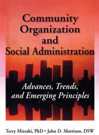 Community Organization and Social Administration : Advances, Trends, and Emerging Principles
