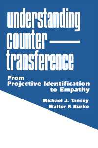 Understanding Countertransference : From Projective Identification to Empathy