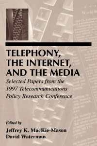 Telephony, the Internet, and the Media : Selected Papers From the 1997 Telecommunications Policy Research Conference