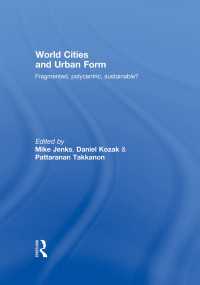 世界の都市とその形成<br>World Cities and Urban Form : Fragmented, Polycentric, Sustainable?
