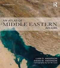 中東時事情勢アトラス（第２版）<br>An Atlas of Middle Eastern Affairs（2 NED）