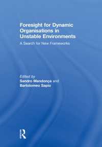 Foresight for Dynamic Organisations in Unstable Environments : A Search for New Frameworks