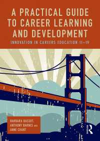 キャリア学習・開発実践ガイド<br>A Practical Guide to Career Learning and Development : Innovation in careers education 11-19