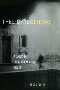 The Lights of Home : A Century of Latin American Writers in Paris