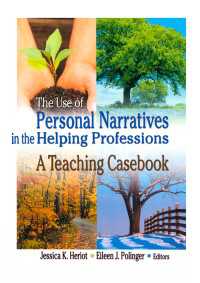 The Use of Personal Narratives in the Helping Professions : A Teaching Casebook