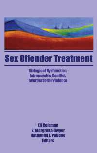 Sex Offender Treatment : Biological Dysfunction, Intrapsychic Conflict, Interpersonal Violence