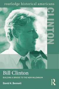 ビル・クリントンとアメリカ史<br>Bill Clinton : Building a Bridge to the New Millennium