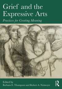 悲嘆と表出的アート<br>Grief and the Expressive Arts : Practices for Creating Meaning