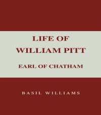 The Life of William Pitt, Volume 1 : Earl of Chatham
