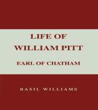 The Life of William Pitt, Volume 1 : Earl of Chatham