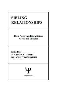 Sibling Relationships : their Nature and Significance Across the Lifespan