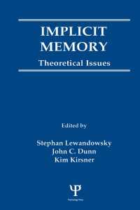 Implicit Memory : Theoretical Issues