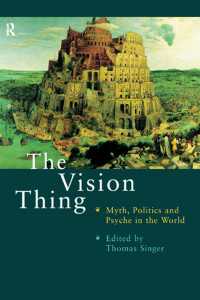 The Vision Thing : Myth, Politics and Psyche in the World