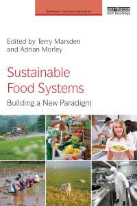 Sustainable Food Systems : Building a New Paradigm