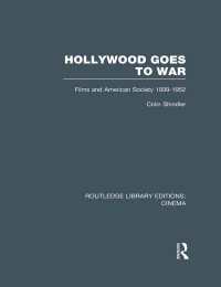 Hollywood Goes to War : Films and American Society, 1939-1952