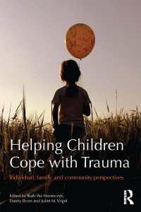 Helping Children Cope with Trauma : Individual, family and community perspectives