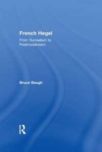 ２０世紀フランス哲学におけるヘーゲルの影響<br>French Hegel : From Surrealism to Postmodernism