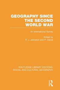 第二次世界大戦以後の地理学（復刊）<br>Geography Since the Second World War (RLE Social & Cultural Geography)