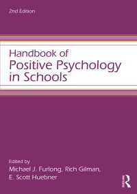 学校におけるポジティブ心理学ハンドブック（第２版）<br>Handbook of Positive Psychology in Schools（2 NED）