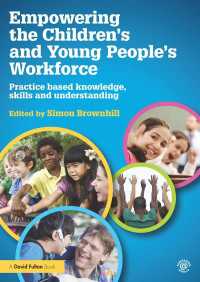 Empowering the Children’s and Young People's Workforce : Practice based knowledge, skills and understanding