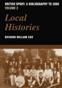 英国スポーツ関連書誌・第２巻：地方史<br>British Sport - A Bibliography to 2000 : Volume 2: Local Histories