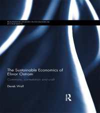 Ｅ．オストロムの持続可能性の経済学<br>The Sustainable Economics of Elinor Ostrom : Commons, contestation and craft