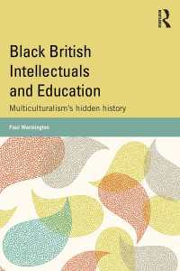 Black British Intellectuals and Education : Multiculturalism’s hidden history