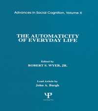 The Automaticity of Everyday Life : Advances in Social Cognition, Volume X