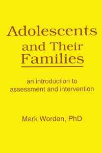 Adolescents and Their Families : An Introduction to Assessment and Intervention