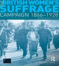 The British Women's Suffrage Campaign 1866-1928 : Revised 2nd Edition（2 NED）