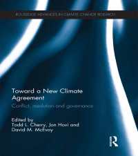 気候変動管理のための新たな国際協定に向けて<br>Toward a New Climate Agreement : Conflict, Resolution and Governance