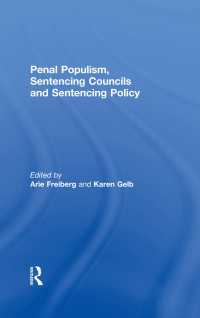 世論と刑罰のポピュリズム<br>Penal Populism, Sentencing Councils and Sentencing Policy