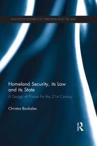 Homeland Security, its Law and its State : A Design of Power for the 21st Century