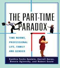 The Part-time Paradox : Time Norms, Professional Life, Family and Gender