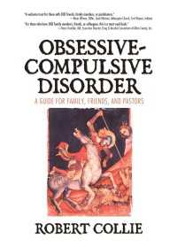 Obsessive-Compulsive Disorder : A Guide for Family, Friends, and Pastors