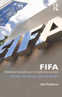 FIFAの歴史と政治学<br>FIFA (F&eacute;d&eacute;ration Internationale de Football Association) : The Men, the Myths and the Money