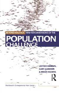 マルサスを越えて：人口問題の１９の側面<br>Beyond Malthus : The Nineteen Dimensions of the Population Challenge