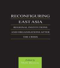 経済危機後の東アジア：制度と組織<br>Reconfiguring East Asia : Regional Institutions and Organizations After the Crisis