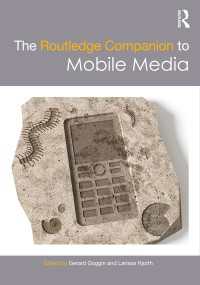 ラウトレッジ版 モバイル・メディア必携<br>The Routledge Companion to Mobile Media