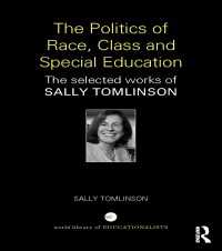 The Politics of Race, Class and Special Education : The selected works of Sally Tomlinson